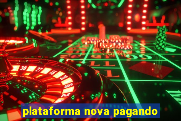 plataforma nova pagando